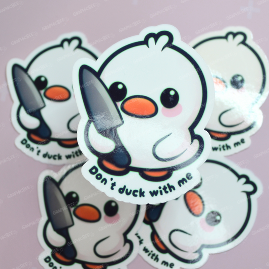 Don't Duck With Me Sticker